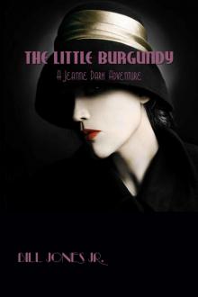 The Little Burgundy: A Jeanne Dark Adventure