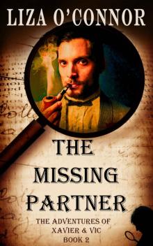 The Missing Partner (The Adventures of Xavier & Vic Book 2) Read online