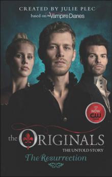 The Originals: The Resurrection Read online