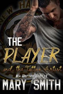 The Player and the Tattoo Artist (New Hampshire Bears Book 8) Read online