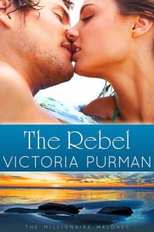 The Rebel (The Millionaire Malones Book 3) Read online