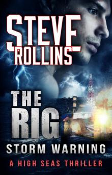 The Rig 2: Storm Warning Read online