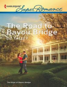 The Road to Bayou Bridge Read online