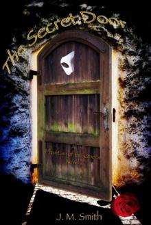 The Secret Door: A Phantom of the Opera Novel Read online