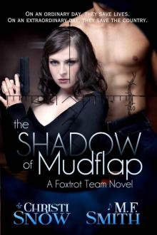 The Shadow of Mudflap (A Foxtrot Team Novel #1) Read online