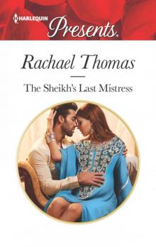 The Sheikh's Last Mistress (Harlequin Presents) Read online