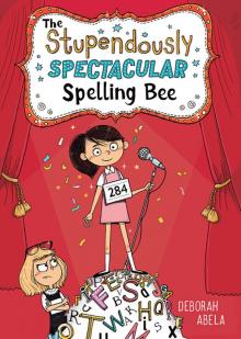 The Stupendously Spectacular Spelling Bee Read online