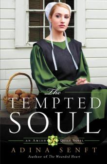 The Tempted Soul: An Amish Quilt Novel Read online