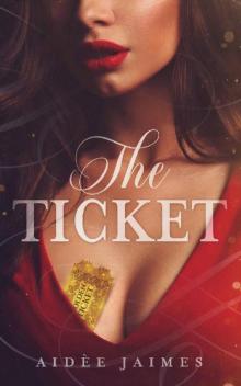 The Ticket (The Affair Duet Book 1) Read online