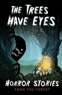 The Trees Have Eyes Read online