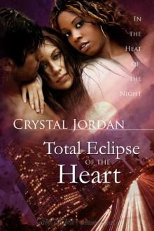 Total Eclipse of the Heart: In the Heat of the Night, Book One Read online