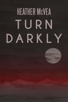 Turn Darkly Read online