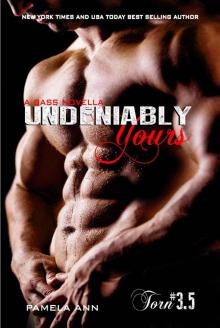 Undeniably Yours (Bass Cole) (Torn Series) Read online
