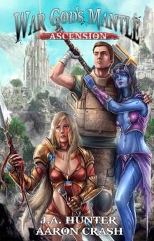 War God's Mantle: Ascension: A litRPG Adventure (The War God Saga Book 1) Read online