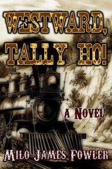 Westward, Tally Ho! Read online
