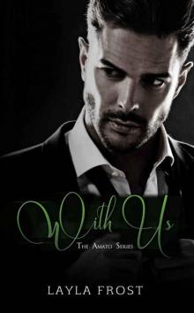 With Us (The Amato Series Book 1)