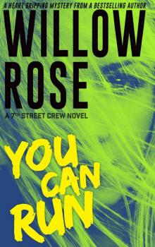 You Can Run: A heart gripping, fast paced thriller (7th Street Crew Book 2) Read online