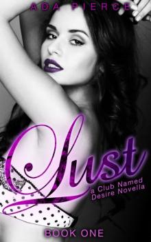 A Club Named Desire Novella: Lust Read online