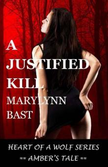 A Justified Kill (Heart of a Wolf - Amber's Tale) Read online