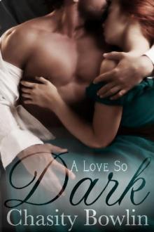 A Love So Dark (The Dark Regency Series Book 4) Read online