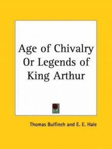 Age of Chivalry Or Legends of King Arthur Read online
