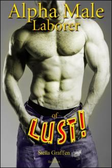Alpha Male Laborer Of Lust! Read online