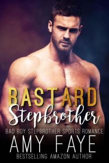 Bastard Stepbrother (Bad Boy Stepbrother Romance) Read online