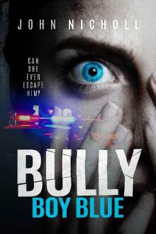Bully Boy Blue: A dark psychological suspense thriller