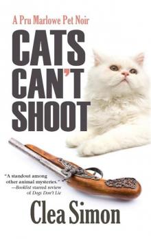 Cats Can't Shoot: A Pru Marlowe Pet Noir #2 (Pru Marlowe Pet Mysteries) Read online