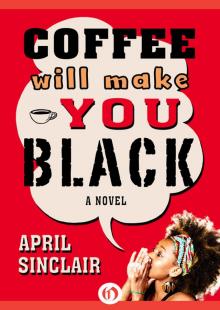 Coffee Will Make You Black Read online