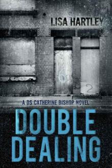 Double Dealing (Detective Sergeant Catherine Bishop Series Book Two) Read online