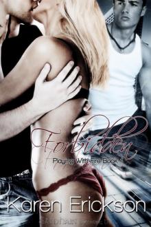 Forbidden: Playing With Fire, Book 1 Read online