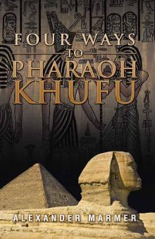 Four Ways to Pharaoh Khufu Read online