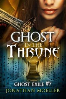 Ghost in the Throne (Ghost Exile #7) Read online