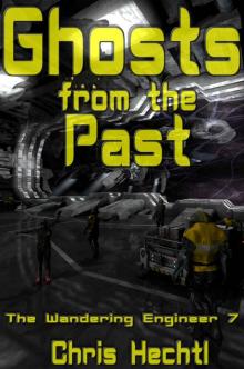 Ghosts from the Past (The Wandering engineer Book 7) Read online