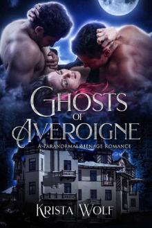 Ghosts of Averoigne: A Paranormal Menage Romance (Chronicles of the Hallowed Order Book 1)
