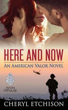 Here And Now (American Valor 2)