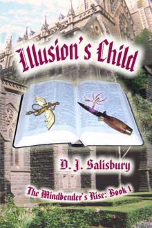 Illusion's Child (The Mindbender's Rise Book 1) Read online