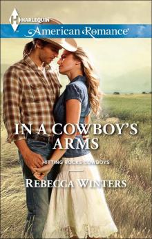 In a Cowboy's Arms (Hitting Rocks Cowboys) Read online