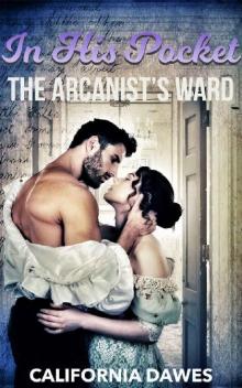 In His Pocket: The Arcanist's Ward (Mystic Sins of the Regency Book 1)