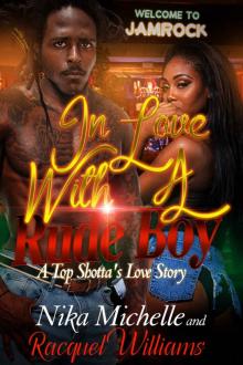 In Love With A Rude Boy, A Top Shotta's Love Story Read online