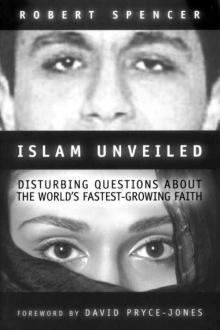 Islam Unveiled: Disturbing Questions about the World's Fastest-Growing Faith Read online