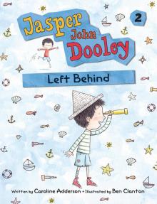 Jasper John Dooley, Left Behind Read online