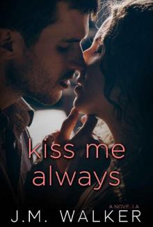 Kiss Me Always (A Novella) Read online