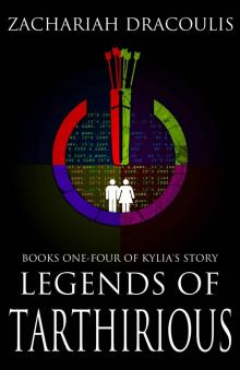 Legends of Tarthirious : Books One-Four of Kylia's Story (Legends of Tarthirious (A LitRPG)) Read online