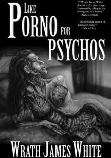 Like Porno for Psychos Read online