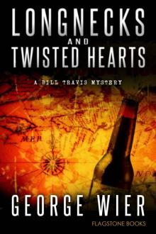 Longnecks & Twisted Hearts (The Bill Travis Mysteries Book 3) Read online
