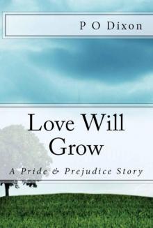 Love Will Grow_A Pride and Prejudice Story Read online