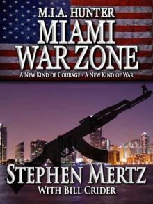 M.I.A. Hunter: Miami War Zone Read online