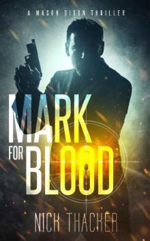 Mark for Blood (Mason Dixon Thrillers Book 1) Read online